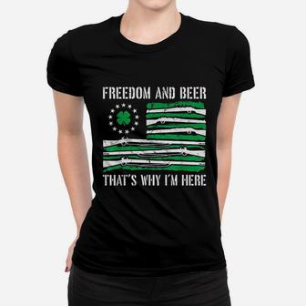 Freedom And Beer That Is Why I Am Here Women T-shirt | Crazezy CA