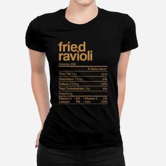 Fried Ravioli Nutrition Facts Funny Thanksgiving Christmas Women T-shirt | Crazezy