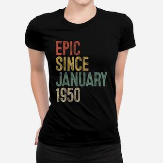 Fun Epic Since January 1950 70Th Birthday Gift 70 Year Old Women T-shirt | Crazezy CA