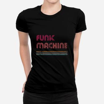 Funk Machine Retro Disco Theme Lover Funky Vintage Women T-shirt | Crazezy CA