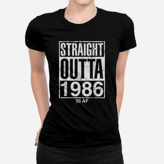Funny 35Th Birthday Straight Outta 1986 35 Af Gag Gift Idea Women T-shirt | Crazezy UK