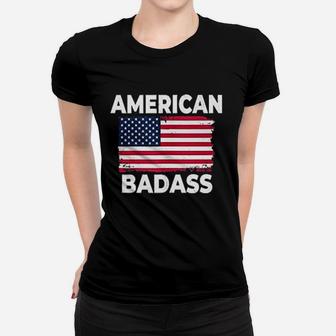 Funny 4Th Of July Gift American Badas Patriotic America Women T-shirt | Crazezy