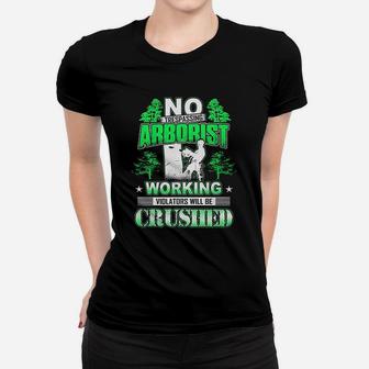 Funny Arborist No Trespassing Arborist Women T-shirt | Crazezy