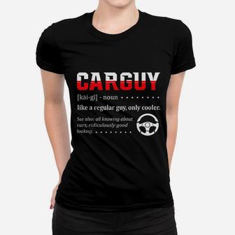 Funny Car Guy Gift Car Guy Definition Women T-shirt - Thegiftio UK