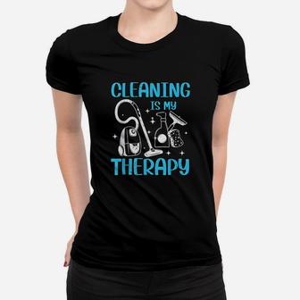 Funny Cleaning Is My Therapy Housekeeping Mom Women T-shirt | Crazezy