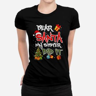 Funny Dear Santa My Sister Did It Family Christmas Pajama Women T-shirt | Crazezy