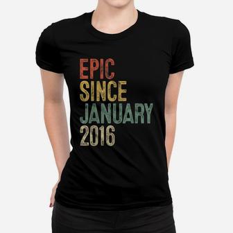 Funny Epic Since January 2016 4Th Birthday Gift 4 Year Old Women T-shirt | Crazezy