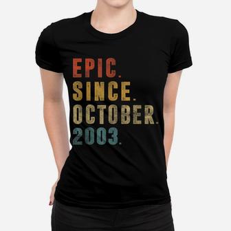 Funny Epic Since October 2003 18Th Birthday 18 Year Old Women T-shirt | Crazezy CA