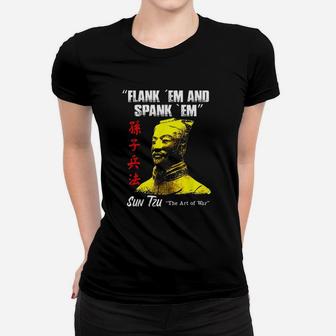Funny Flank Em And Spank Em Sun Tzu Women T-shirt | Crazezy
