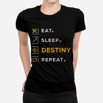 Funny Gamer Christmas Gift Eat Sleep Destiny Sweatshirt Women T-shirt | Crazezy AU