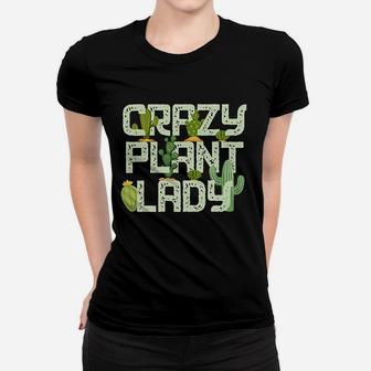 Funny Gardening Crazy Plant Lady Design Women T-shirt | Crazezy