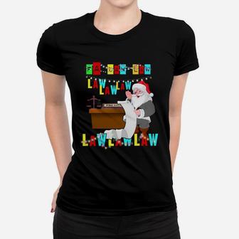 Funny Lawyer Christmas Wear Santa Hat Fa Law Quote Gifts Sweatshirt Women T-shirt | Crazezy CA