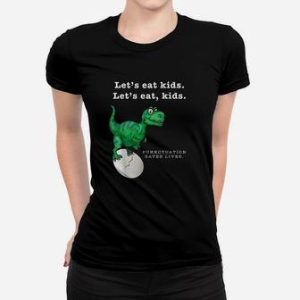Funny Lets Eat Kids Punctuation Saves Lives Grammar Women T-shirt | Crazezy CA