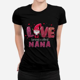 Funny Love Being Called Nana Gnome Valentine Day Matching Women T-shirt | Crazezy UK