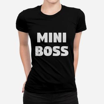 Funny Mini Boss Novelty Gift For Boys And Girls Women T-shirt | Crazezy