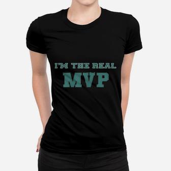 Funny Mom Im The Real Mvp Women T-shirt | Crazezy