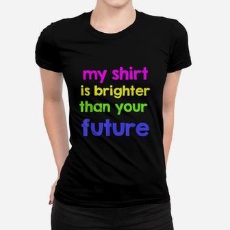 Funny Neon Insult Offensive Women T-shirt | Crazezy