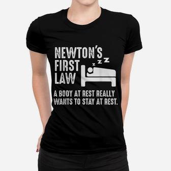 Funny Newton Physics Joke First Law Sleep Gag Gift Women T-shirt | Crazezy