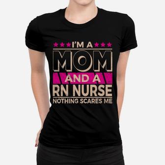 Funny Nursing Lover Mom Graphic For Women And Moms Rn Nurse Women T-shirt | Crazezy