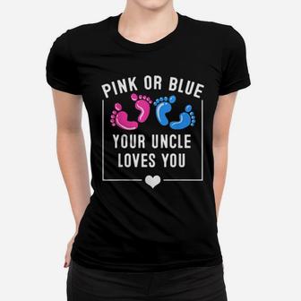 Funny Pink Blue Your Uncle Loves You Cute Gender Reveal Women T-shirt - Monsterry DE