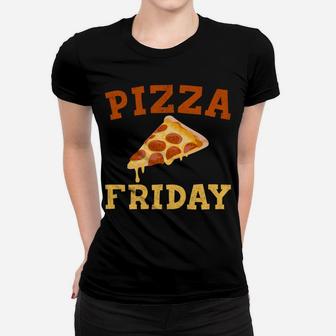 Funny Pizza Gift For Men Women Cool Pizza Friday Food Pun Women T-shirt | Crazezy DE