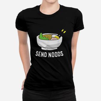 Funny Ramen Noodles Love Ramen Send Noods Ramen Lover Gift Women T-shirt | Crazezy