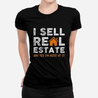 Funny Realtor Agent Gift I Sell Real Estate Women T-shirt | Crazezy CA
