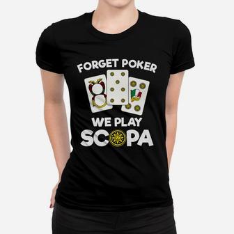 Funny Scopa Quote Italian Card Game Women T-shirt | Crazezy