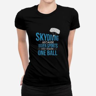 Funny Skydive & Extreme Athlete Design For A Skydiver Women T-shirt | Crazezy AU