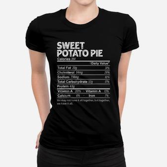 Funny Sweet Potato Pie Nutrition Facts Thanksgiving Food Women T-shirt | Crazezy AU