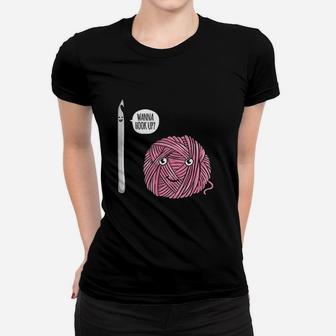 Funny Wanna Crochet Lover Women T-shirt | Crazezy DE