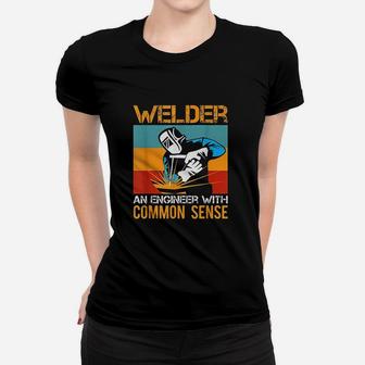 Funny Welder Saying Common Sense Welder Welding Weld Gifts Women T-shirt | Crazezy UK