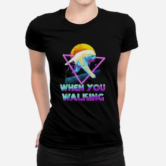 Funny When You Walking Cat Dank Women T-shirt | Crazezy