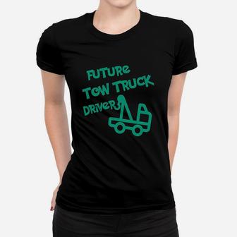 Future Tow Truck Driver Women T-shirt | Crazezy UK