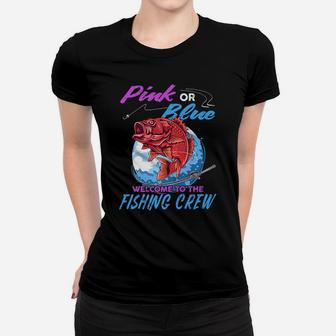 Gender Reveal Fishing Family Pink Blue Welcome Fishing Crew Women T-shirt | Crazezy