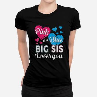 Gender Reveal For Big Sister Baby Shower Pink Blue Women T-shirt | Crazezy DE