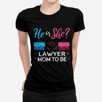 Gender Reveal He Or She Mom To Be Lawyer Future Mother Women T-shirt - Monsterry