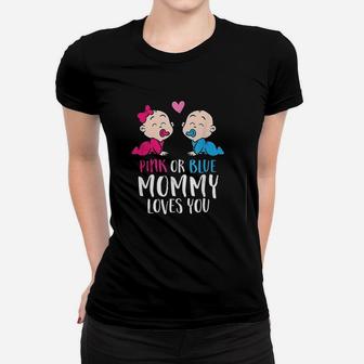 Gender Reveal Pink Or Blue Mommy Loves You Women T-shirt | Crazezy CA