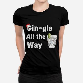 Gin-Gle All The Way Women T-shirt - Monsterry