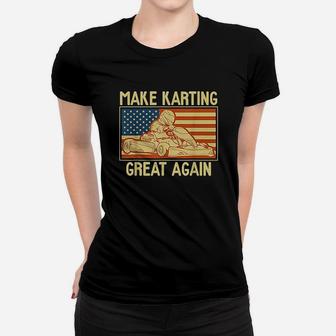 Go Kart Make Karting Great Again Women T-shirt | Crazezy CA
