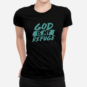 God Is My Refuge Women T-shirt - Monsterry