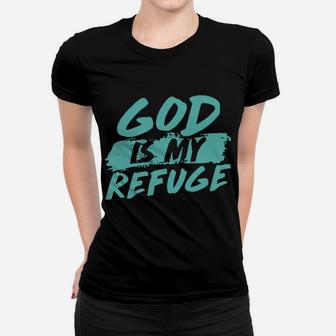 God Is My Refuge Women T-shirt - Monsterry
