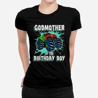 Godmother Of The Birthday Boy Monster Truck Birthday Party Women T-shirt | Crazezy UK