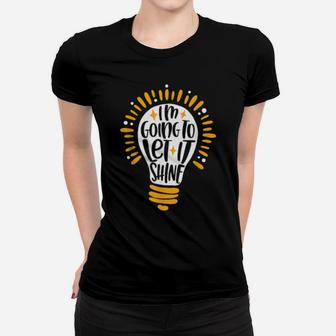 Going To Let Its Shine Religious Christian Jesus God Women T-shirt - Monsterry