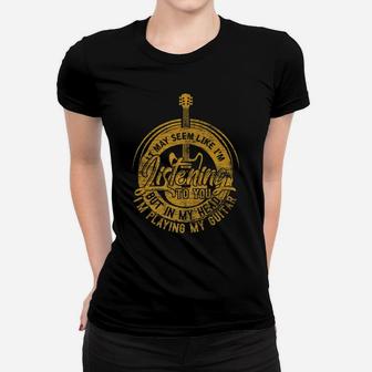 Guitarist Gifts In My Head I'm Playing My Guitar Women T-shirt | Crazezy