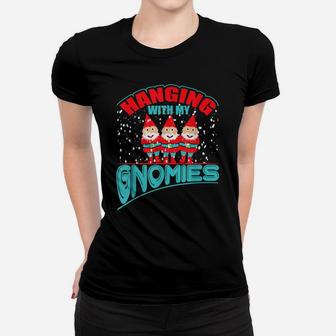 Hanging With My Gnomies Funny Christmas Garden Gnome Gift Women T-shirt | Crazezy DE