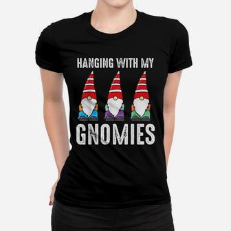 Hanging With My Gnomies - Seasoned Horticulturist Women T-shirt | Crazezy