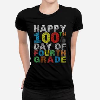 Happy 100Th Day Of Fourth Grade Gift 4Th Class School Pupil Women T-shirt | Crazezy DE