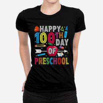 Happy 100Th Day Of School Gift 100 Days Of Preschool Teacher Women T-shirt | Crazezy UK