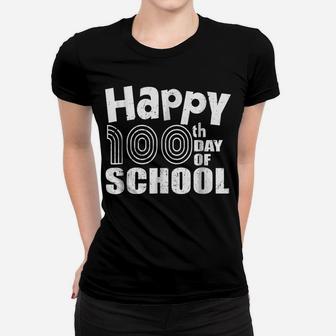 Happy 100Th Day Of School Teacher's K-12 Classroom Women T-shirt | Crazezy UK
